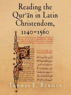 cover image of Reading the Qur'ān in Latin Christendom, 1140-1560